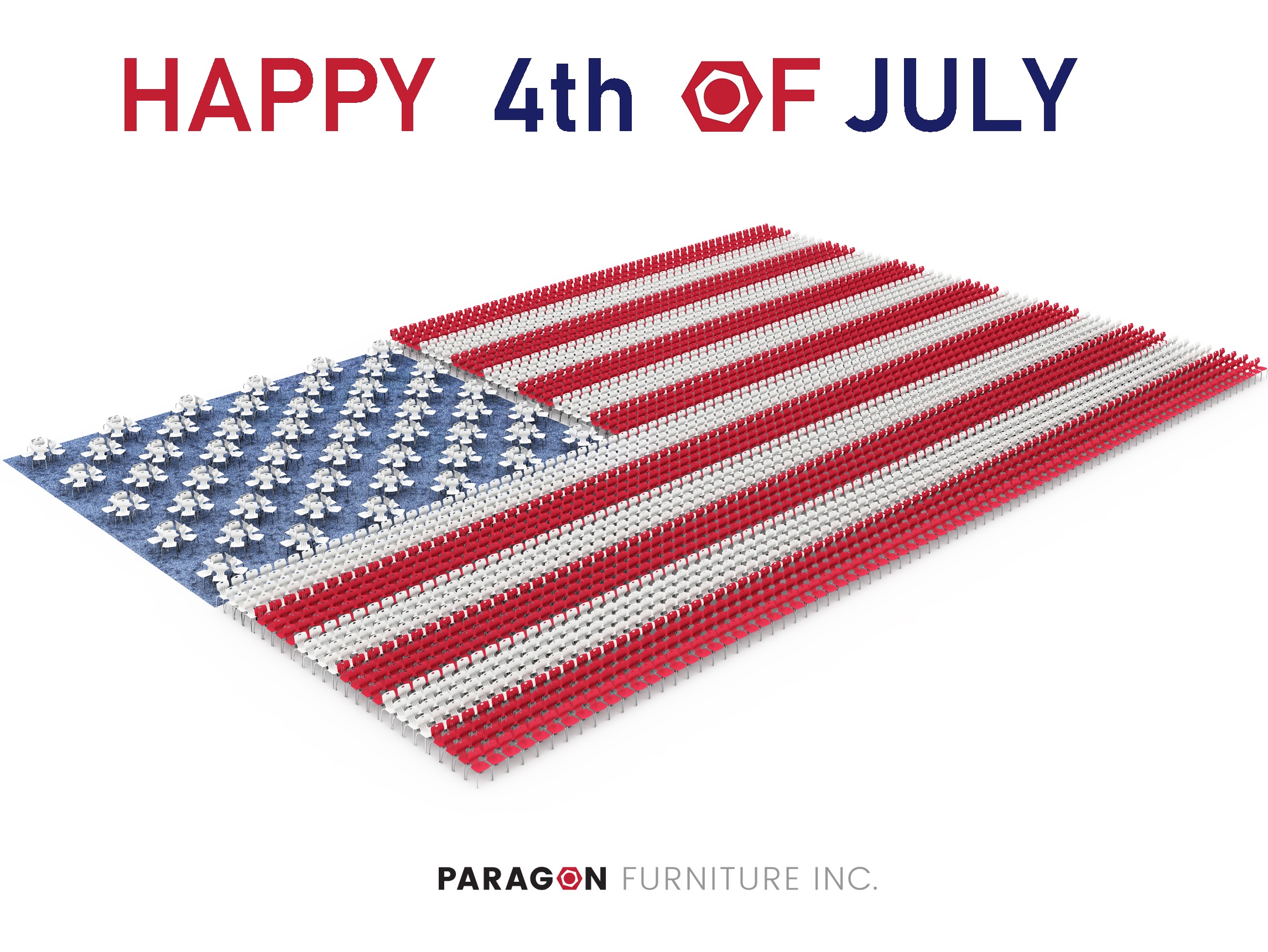 HAPPY 4TH OF JULY - PARAGON FURNITURE